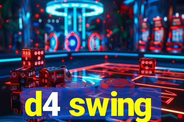 d4 swing